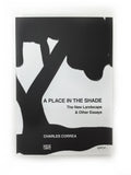 Charles Correa: A Place in the Shade The New Landscape & Other Essays