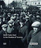 Edith Tudor-Hart: In the Shadow of Tyranny