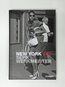 Sepp Werkmeister: New York 60s