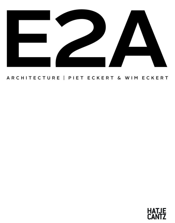 E2A Architecture Piet Eckert & Wim Eckert
