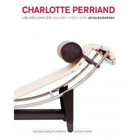 Charlotte Perriand, l'oeuvre complète - Tome 1