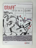 Graff: L'Art De Rue A Colorier FATCAP